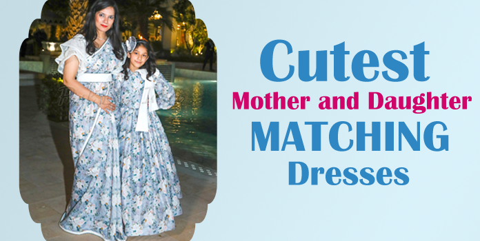 Cutest Matching Mother and Daughter Dresses in India